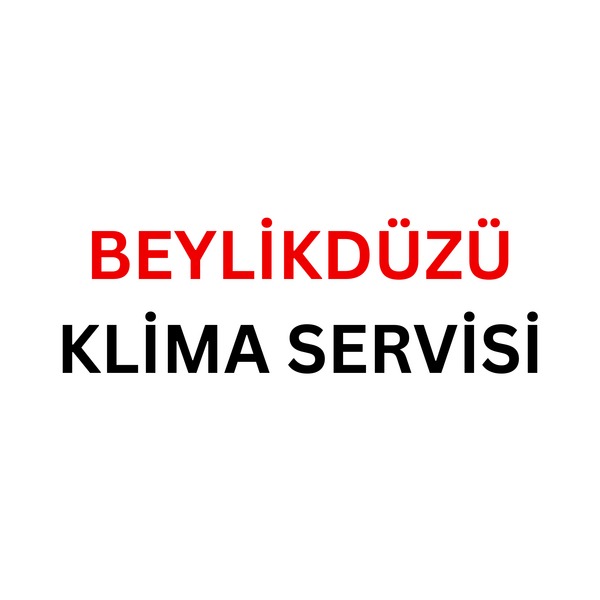 Beylikdüzü Klima Servisi